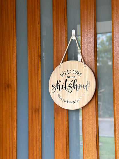 Welcome to the Shitshow Sign