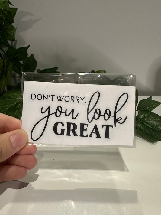 Don’t Worry, You Look Great