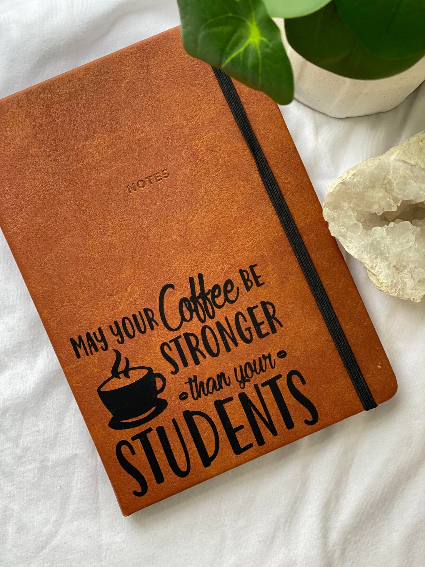 May your Coffee Be Stronger Notebook