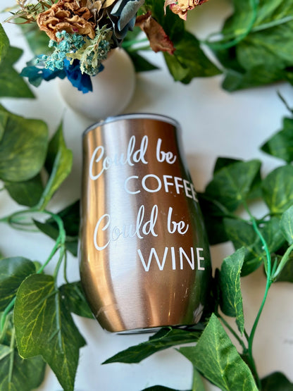 Could be coffee, could be Wine thermal Travel mug.